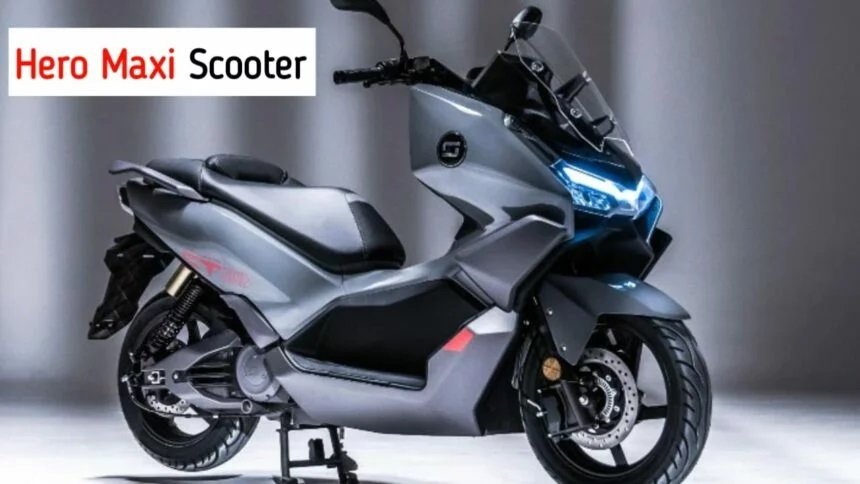 Hero Maxi Scooter - यामाहा की बैंड बजाने लॉन्च होगी Hero की ये नई मैक्सी स्कूटर,