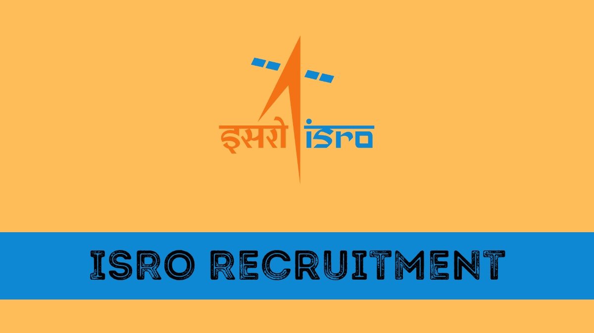 ISRO Vacancy - Golden opportunity to get job in ISRO