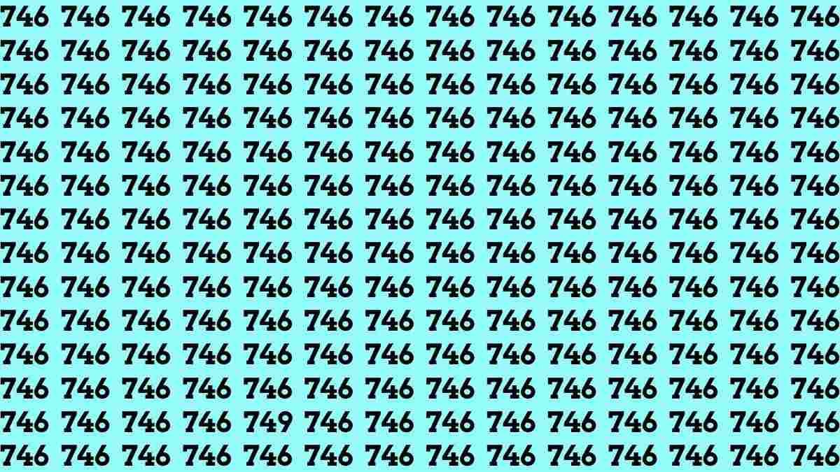 बड़े बड़े महाज्ञानी भी 10 सेकंड में ढूंढ नहीं पाए 746 के जंजाल में 749 अंक, ढूंढ लिया तो कहलाओगे बीरबल का नाती