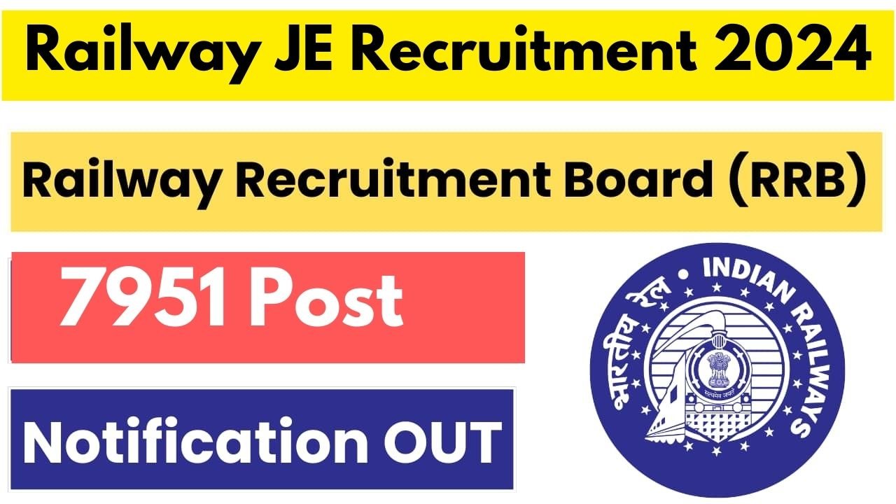Railway JE Recruitment 2024: रेलवे की तैयारी करने वाले युवाओं के लिए खुशखबरी, 7951 पद पर निकली भर्ती